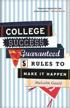 Paperback College Success Guaranteed: 5 Rules to Make It Happen Book