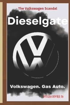 Paperback Dieselgate: The Volkswagen Scandal Book