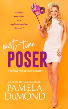 Royally Wed: The Poser - Book #3 of the Royally Wed