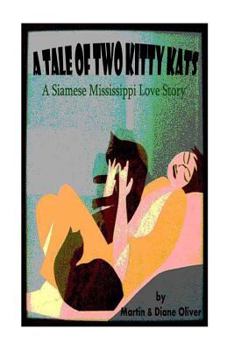 Paperback A Tail of Two Kitty-Kats: A Siamese Mississippi Love Story Book