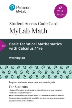 Printed Access Code Mylab Math with Pearson Etext -- 18 Week Standalone Access Card -- For Basic Technical Mathematics with Calculus Book