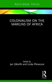 Hardcover Colonialism on the Margins of Africa Book