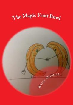 Paperback The Magic Fruit Bowl Book