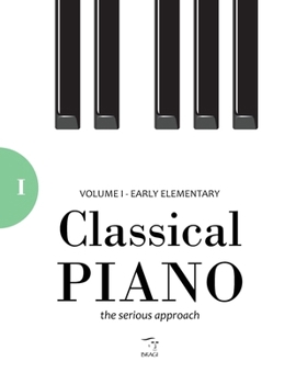 Paperback Classical Piano: Volume I - Early Elementary Book