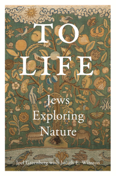 Hardcover To Life: Jews Exploring Nature Book