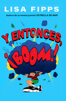 Library Binding Y Entonces, ¡Boom! (and Then, Boom!) [Large Print] Book