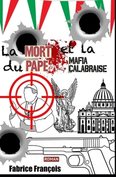 La mort du Pape et la mafia calabraise...