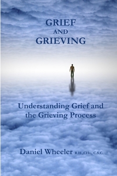 Paperback Grief and Grieving: Understanding Grief and the Grieving Process Book