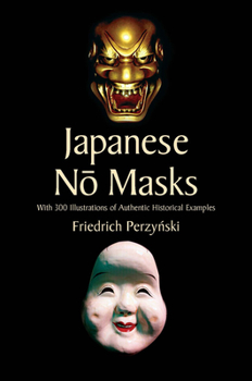 Paperback Japanese No Masks: With 300 Illustrations of Authentic Historical Examples Book