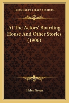 Paperback At The Actors' Boarding House And Other Stories (1906) Book