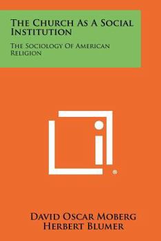 Paperback The Church as a Social Institution: The Sociology of American Religion Book