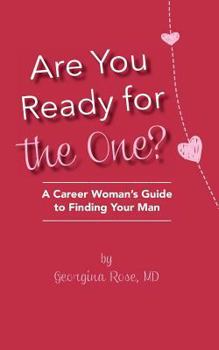 Paperback Are you ready for the one?: A career woman's guide to finding your man Book