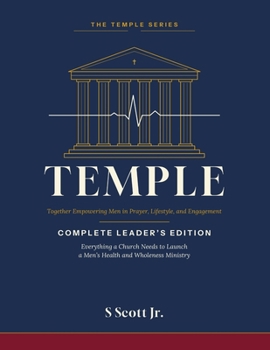 Temple: The Complete Leader's Edition A Faith-Based Men's Health and Wholeness Program