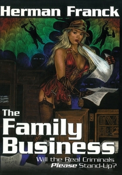 Paperback The Family Business: Will the REal Criminals Please Stand Up Book