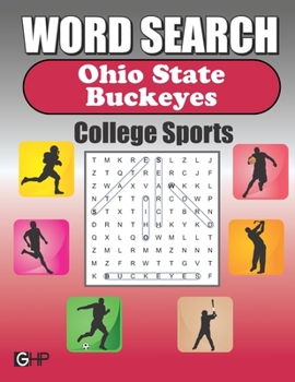 Word Search Ohio State Buckeyes: Word Find Puzzle Book For All Buckeyes Fans