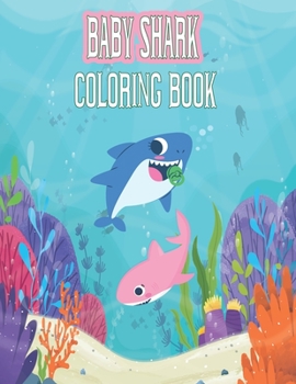 Baby shark coloring book: Great Gift for Boys & Girls, Ages 2-6
