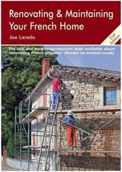 Paperback Renovating & Maintaining Your French Home: A Survival Handbook Book