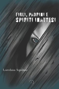 Paperback Figli, Padrini e Spiriti inattesi - WritersEditor [Italian] Book