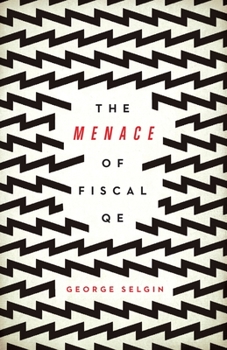 Paperback The Menace of Fiscal QE Book