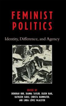 Paperback Feminist Politics: Identity, Difference, and Agency Book