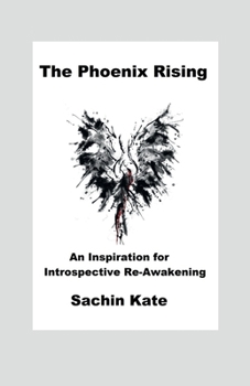Paperback The Phoenix Rising: An Inspiration for Introspective Re-Awakening Book