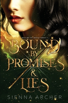 Paperback Bound by Promises & Lies: Realms of Magic Book 2 Book