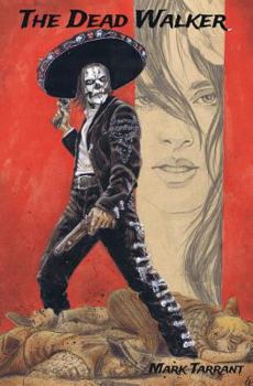 Paperback The Dead Walker: A Tale of Día de los Muertos Book