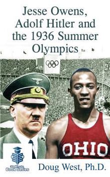 Paperback Jesse Owens, Adolf Hitler and the 1936 Summer Olympics Book