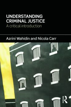 Paperback Understanding Criminal Justice: A Critical Introduction Book