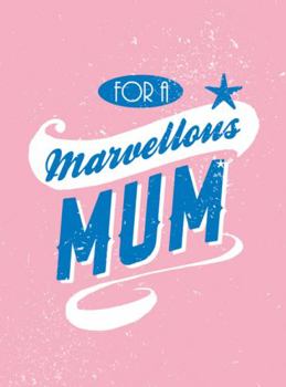 Hardcover For a Marvellous Mum Book