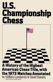 Paperback Us Championship Chess, with the Games of the 1973 Tournament: A History of the Highest American Chess Title, with the 1973 Matches Annotated Book