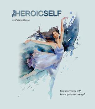 Paperback The Heroic Self Book