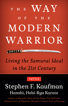 Paperback Way of the Modern Warrior: Living the Samurai Ideal in the 21st Century Book