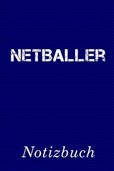 Paperback Netballer Notizbuch: - Notizbuch mit 110 linierten Seiten - Format 6x9 DIN A5 - Soft cover matt - [German] Book