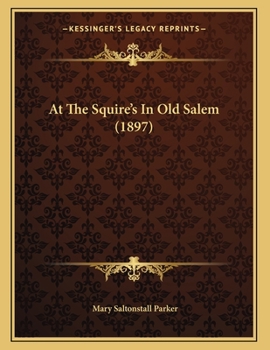 Paperback At The Squire's In Old Salem (1897) Book