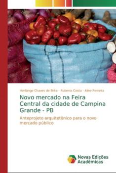 Paperback Novo mercado na Feira Central da cidade de Campina Grande - PB [Portuguese] Book