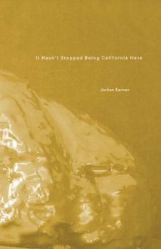Paperback It Hasn't Stopped Being California Here Book