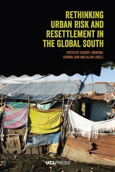 Paperback Rethinking Urban Risk and Resettlement in the Global South Book