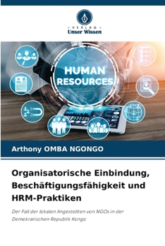 Paperback Organisatorische Einbindung, Beschäftigungsfähigkeit und HRM-Praktiken [German] Book