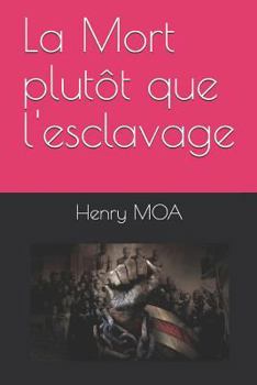 Paperback La Mort plutôt que l'esclavage [French] Book