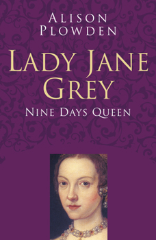Paperback Lady Jane Grey: Nine Days Queen Book