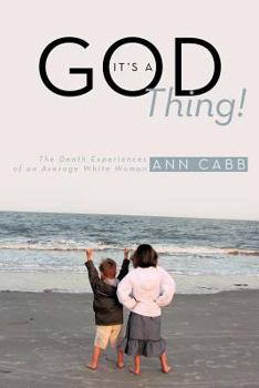 Paperback It's a God Thing!: The Death Experiences of an Average White Woman Book