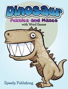 Paperback Dinosaur Puzzles and Mazes with Word Games Book