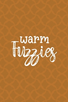 Paperback Warm Fuzzies: Notebook Journal Composition Blank Lined Diary Notepad 120 Pages Paperback Orange Texture Fuzzy Book