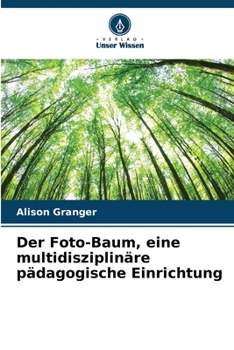 Paperback Der Foto-Baum, eine multidisziplinäre pädagogische Einrichtung [German] Book