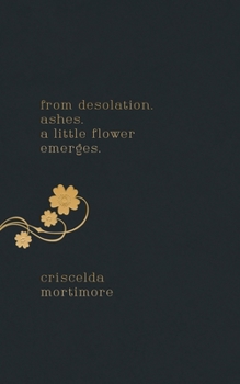 Paperback from desolation. ashes. a little flower emerges. Book