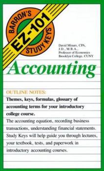Paperback Accounting: Themes, Keys, Formulas, Glossary of Accounting Terms for Your Introductory College Course (Barron's Ez-101 Study Keys) Book