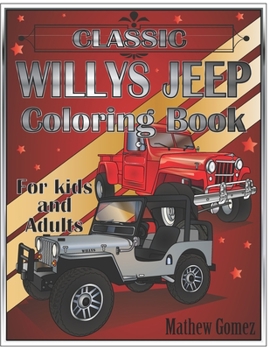 Paperback Classic Willys Jeep Coloring Book For Kids And Adults Book