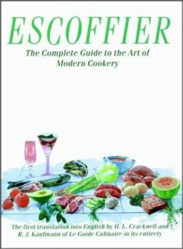 The Escoffier Cookbook: and Guide to the Fine Art of Cookery for Connoisseurs, Chefs, Epicures