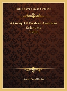 Hardcover A Group Of Western American Solanums (1901) Book